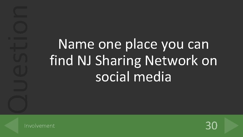 Question Name one place you can find NJ Sharing Network on social media Involvement