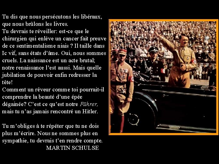 Tu dis que nous persécutons les libéraux, que nous brûlons les livres. Tu devrais Tu dis que nous persécutons les libéraux, que nous brûlons les livres. Tu devrais