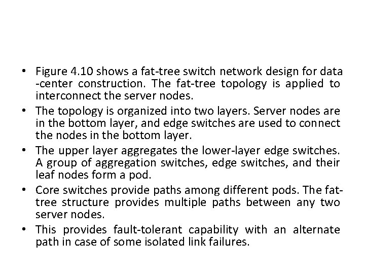  • Figure 4. 10 shows a fat-tree switch network design for data -center