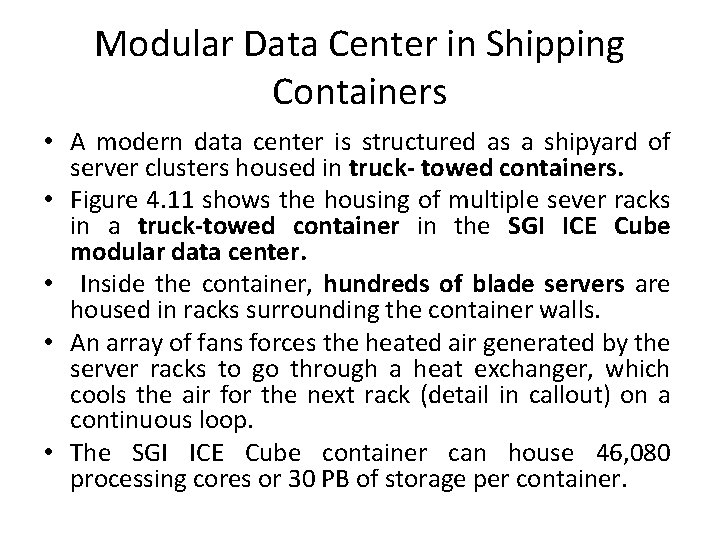 Modular Data Center in Shipping Containers • A modern data center is structured as
