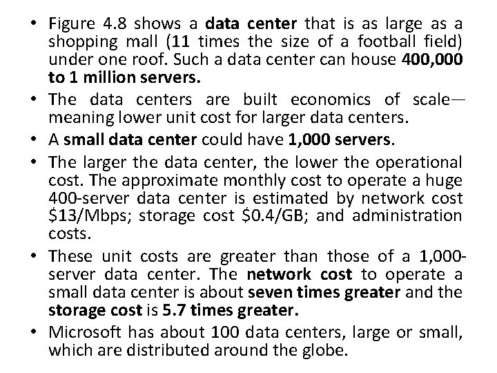  • Figure 4. 8 shows a data center that is as large as