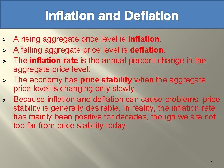 Inflation and Deflation Ø Ø Ø A rising aggregate price level is inflation. A