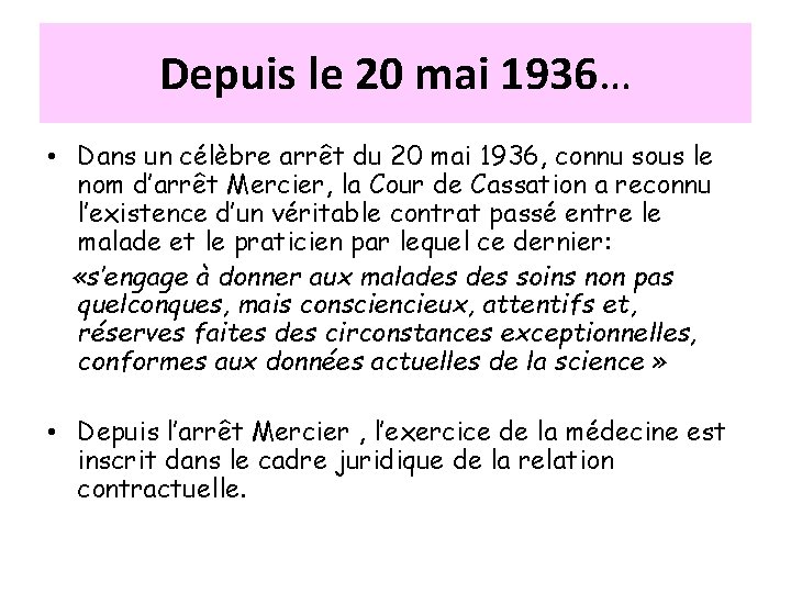 Depuis le 20 mai 1936… • Dans un célèbre arrêt du 20 mai 1936,