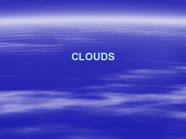 CLOUDS 