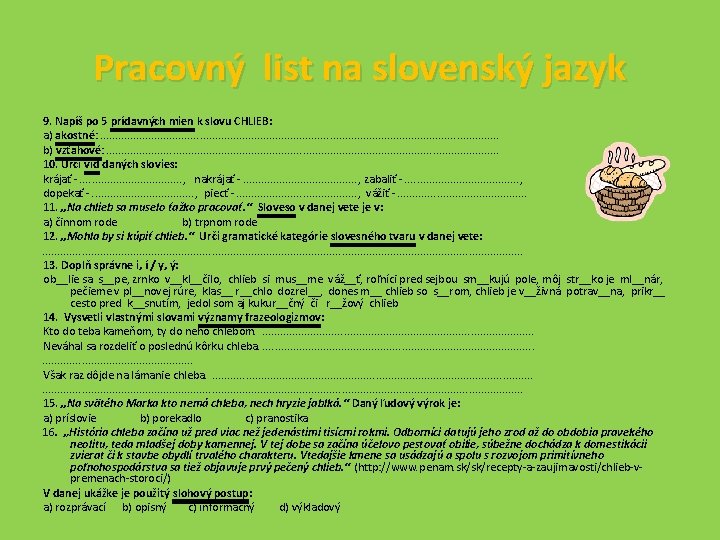 Pracovný list na slovenský jazyk 9. Napíš po 5 prídavných mien k slovu CHLIEB: