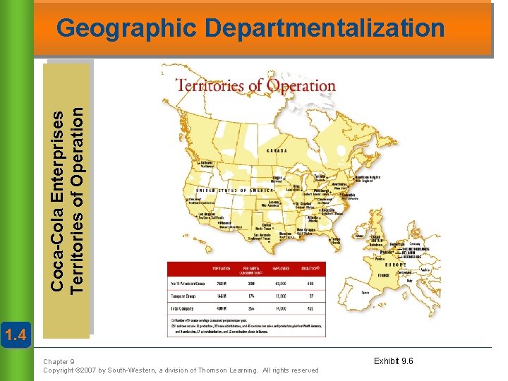 Coca-Cola Enterprises Territories of Operation Geographic Departmentalization 1. 4 Chapter 9 Copyright © 2007