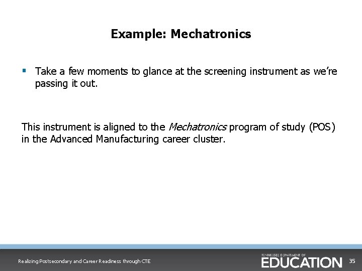 Example: Mechatronics § Take a few moments to glance at the screening instrument as