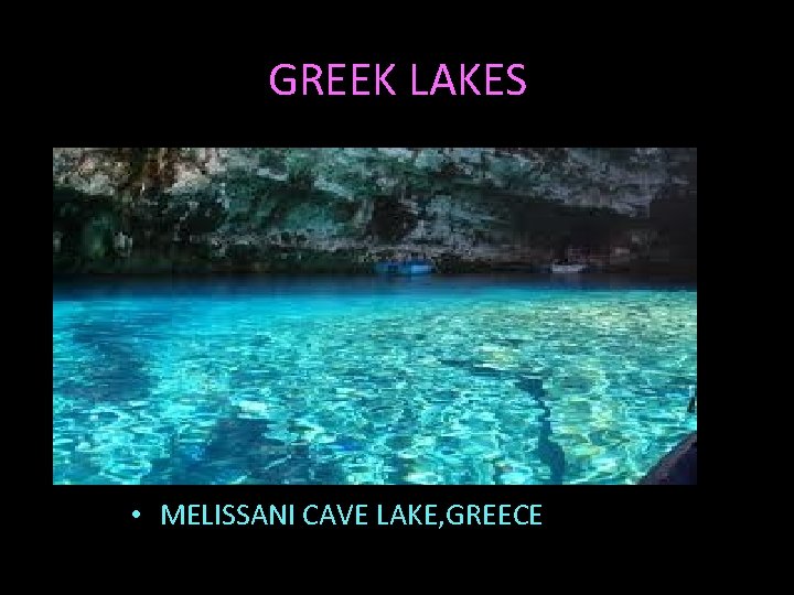 GREEK LAKES • GREEK LAKES • MELISSANI CAVE LAKE, GREECE 