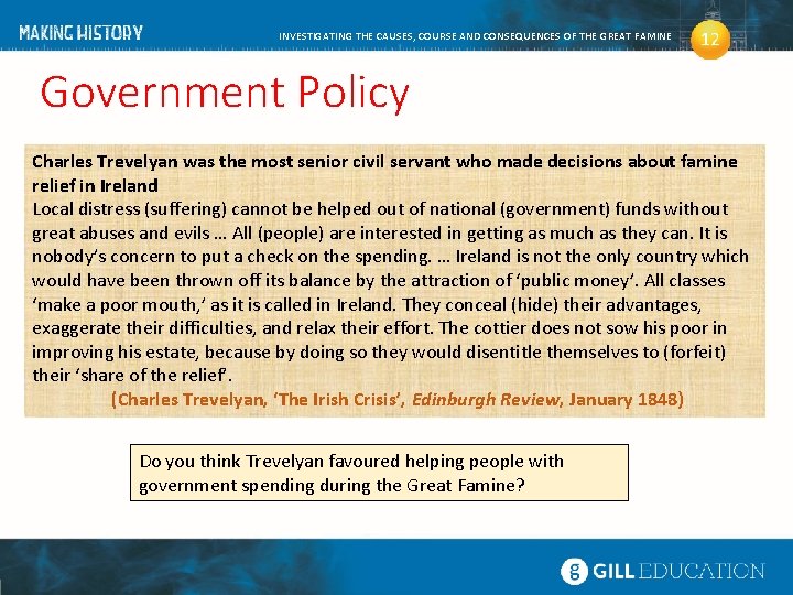 INVESTIGATING THE CAUSES, COURSE AND CONSEQUENCES OF THE GREAT FAMINE 12 Government Policy Charles