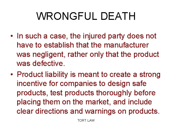 WRONGFUL DEATH • In such a case, the injured party does not have to