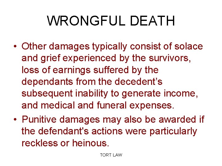 WRONGFUL DEATH • Other damages typically consist of solace and grief experienced by the
