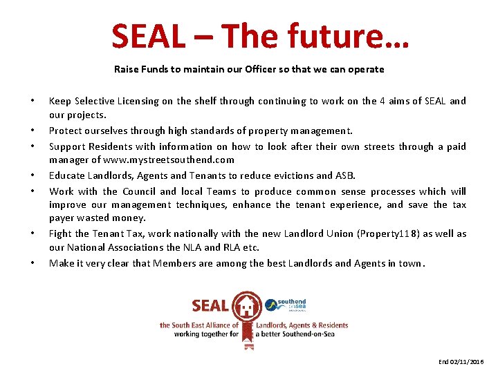 SEAL – The future… Raise Funds to maintain our Officer so that we can