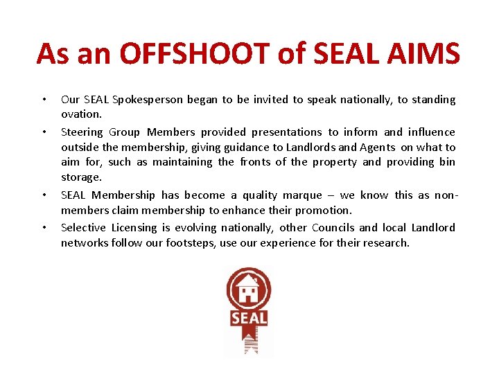 As an OFFSHOOT of SEAL AIMS • • Our SEAL Spokesperson began to be