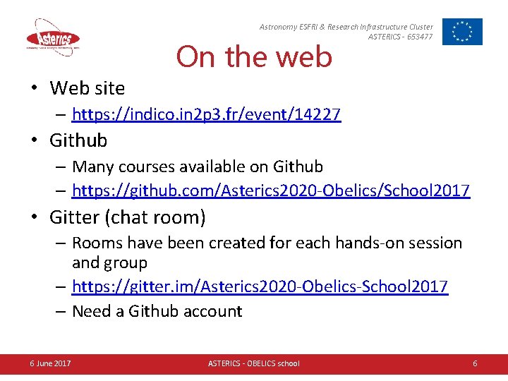 Astronomy ESFRI & Research Infrastructure Cluster ASTERICS - 653477 On the web • Web