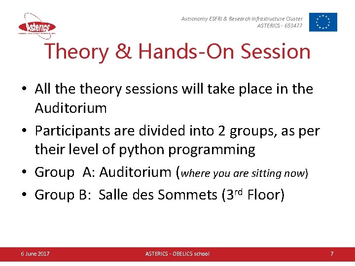 Astronomy ESFRI & Research Infrastructure Cluster ASTERICS - 653477 Theory & Hands-On Session •