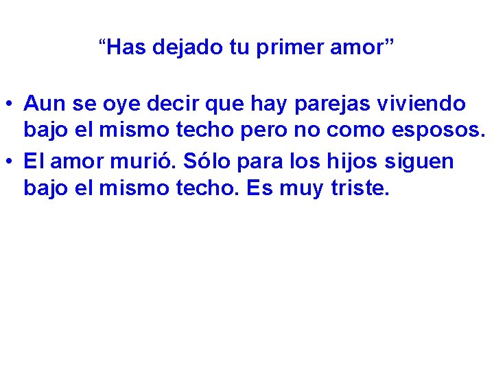 “Has dejado tu primer amor” • Aun se oye decir que hay parejas viviendo