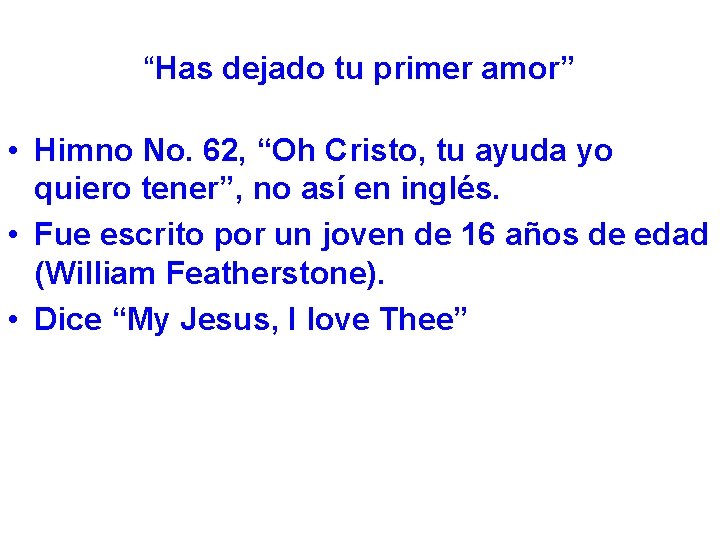 “Has dejado tu primer amor” • Himno No. 62, “Oh Cristo, tu ayuda yo