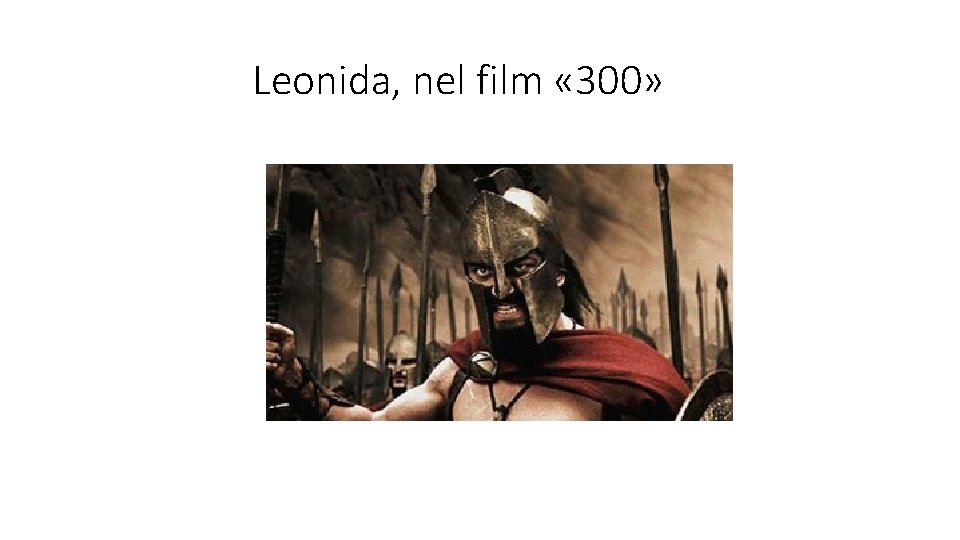 Leonida, nel film « 300» 