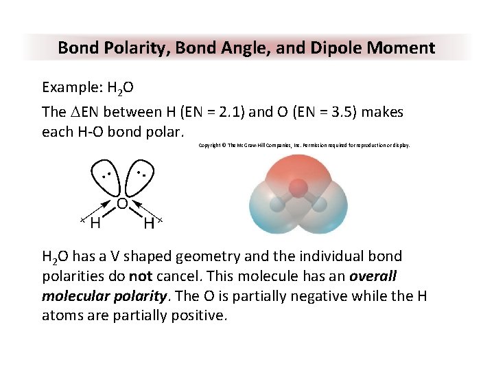 Bond Polarity, Bond Angle, and Dipole Moment Example: H 2 O The DEN between