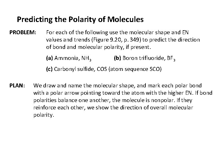 Predicting the Polarity of Molecules PROBLEM: For each of the following use the molecular