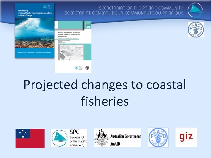 Projected changes to coastal fisheries 