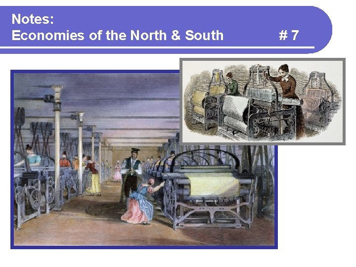 Notes: Economies of the North & South #7 