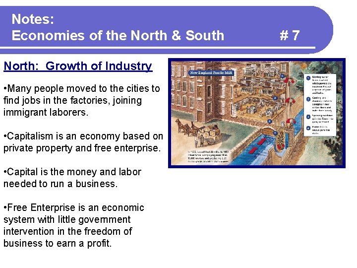 Notes: Economies of the North & South North: Growth of Industry • Many people