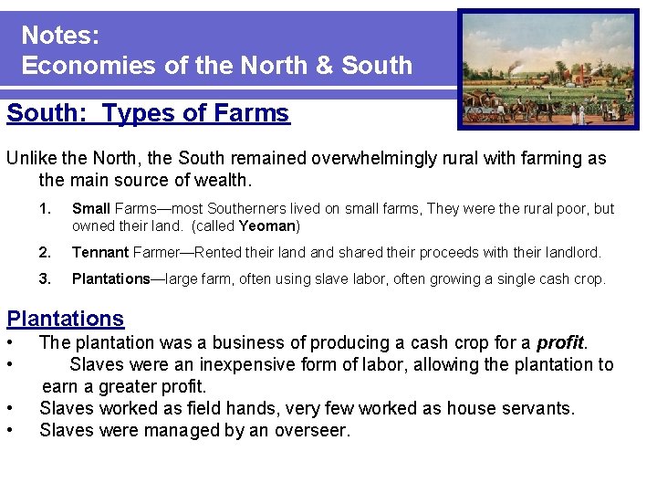 Notes: Economies of the North & South #7 South: Types of Farms Unlike the