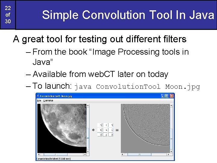 22 of 30 Simple Convolution Tool In Java A great tool for testing out