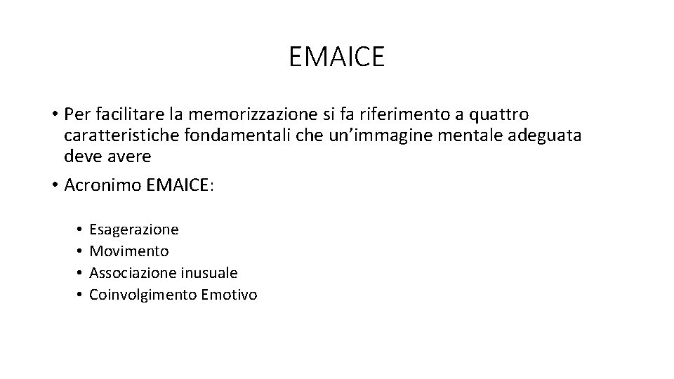 EMAICE • Per facilitare la memorizzazione si fa riferimento a quattro caratteristiche fondamentali che