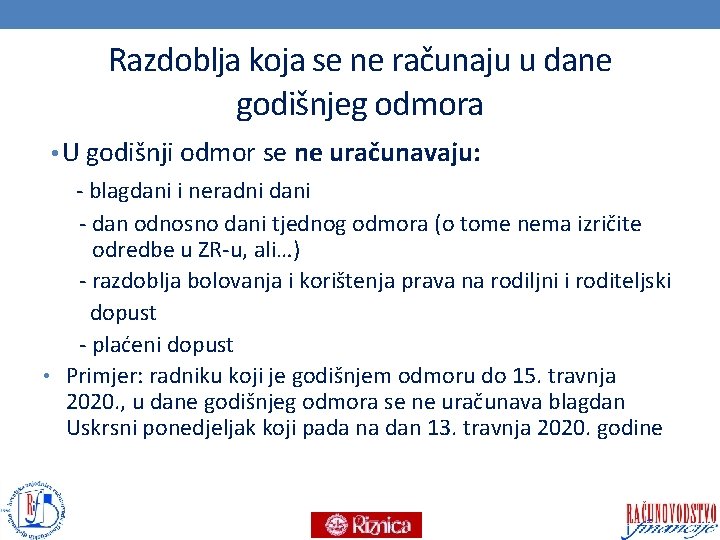 Razdoblja koja se ne računaju u dane godišnjeg odmora • U godišnji odmor se