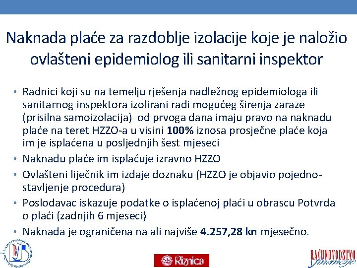 Naknada plaće za razdoblje izolacije koje je naložio ovlašteni epidemiolog ili sanitarni inspektor •