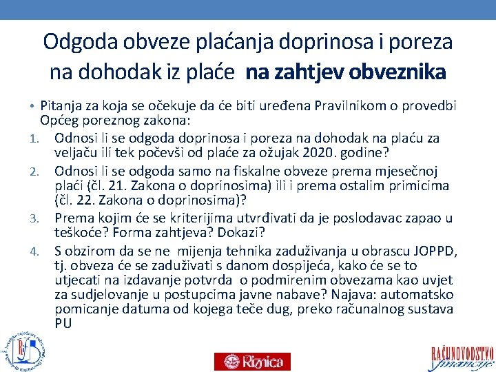 Odgoda obveze plaćanja doprinosa i poreza na dohodak iz plaće na zahtjev obveznika •