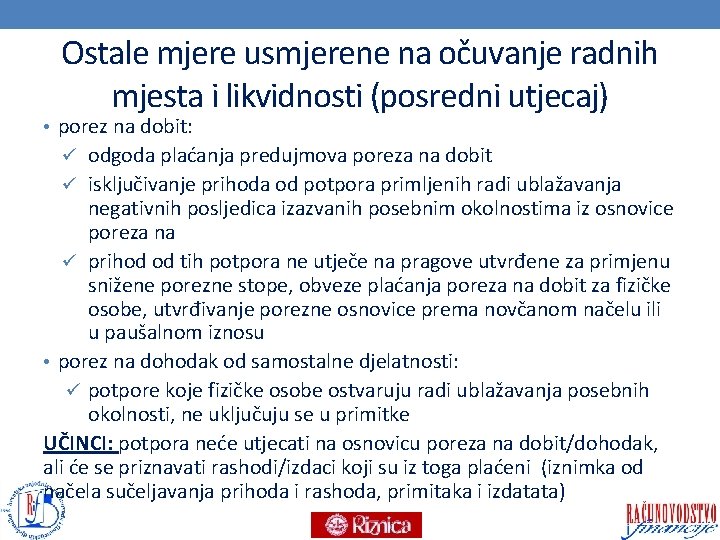 Ostale mjere usmjerene na očuvanje radnih mjesta i likvidnosti (posredni utjecaj) • porez na