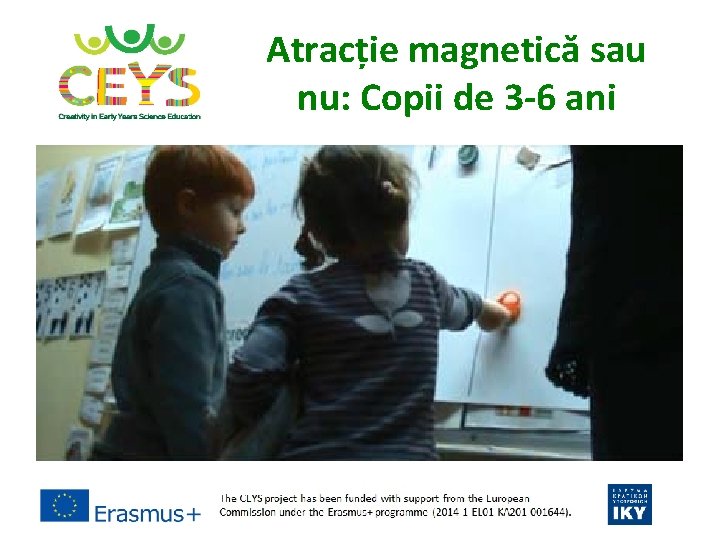 Atracție magnetică sau nu: Copii de 3 -6 ani 