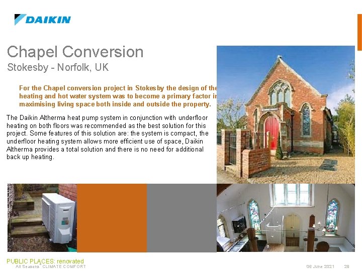 Chapel Conversion Stokesby - Norfolk, UK For the Chapel conversion project in Stokesby the