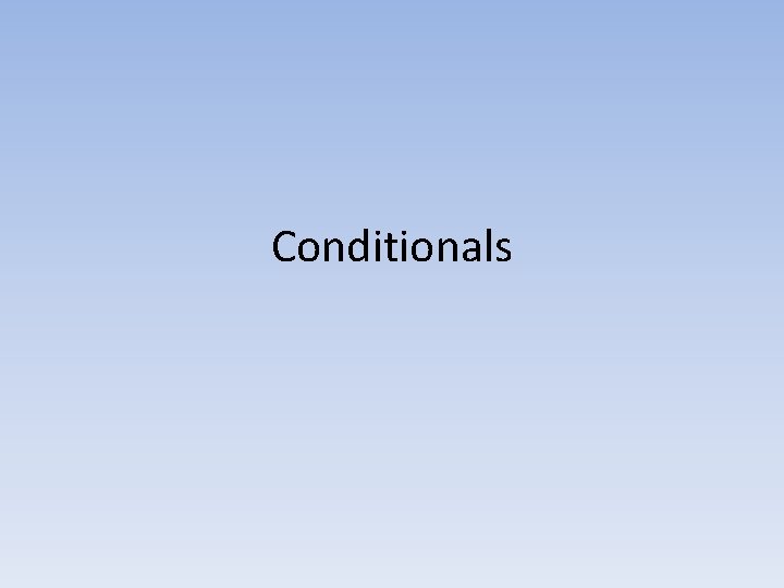 Conditionals 