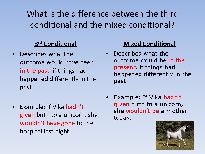What is the difference between the third conditional and the mixed conditional? 3 rd