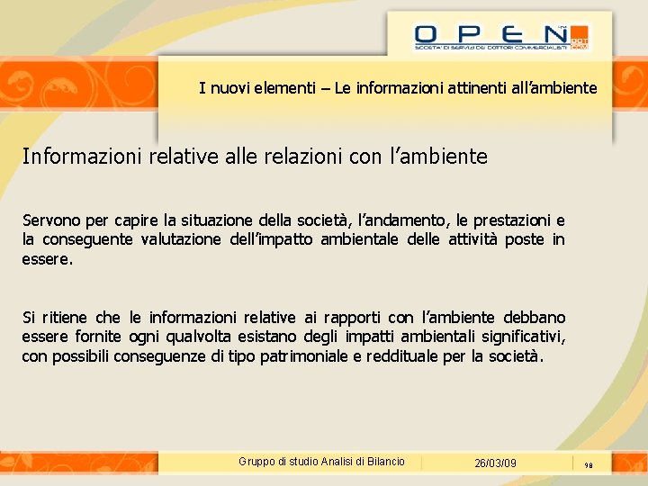 I nuovi elementi – Le informazioni attinenti all’ambiente Informazioni relative alle relazioni con l’ambiente