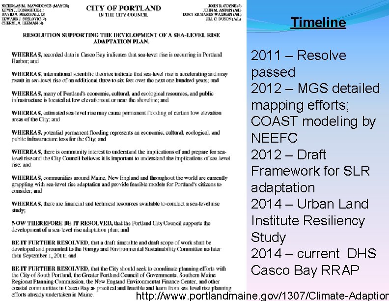 Timeline 2011 – Resolve passed 2012 – MGS detailed mapping efforts; COAST modeling by