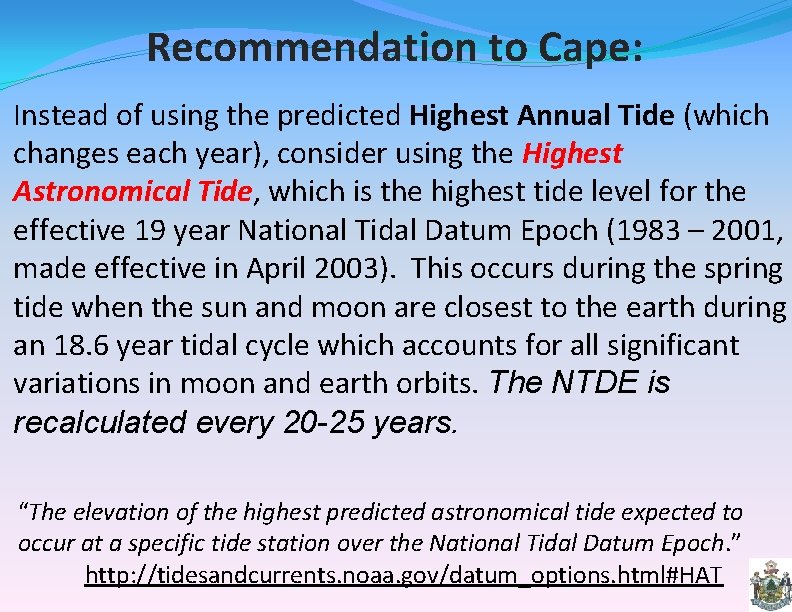 Recommendation to Cape: Instead of using the predicted Highest Annual Tide (which changes each