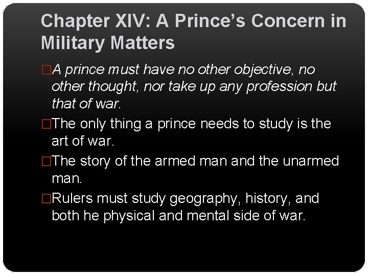 Chapter XIV: A Prince’s Concern in Military Matters �A prince must have no other