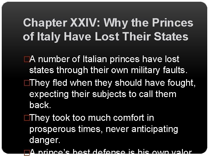 Chapter XXIV: Why the Princes of Italy Have Lost Their States �A number of