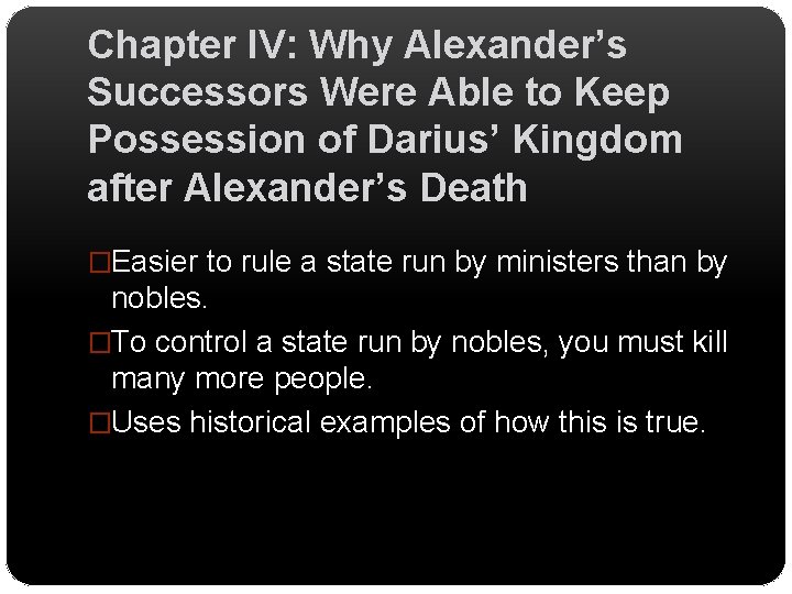 Chapter IV: Why Alexander’s Successors Were Able to Keep Possession of Darius’ Kingdom after