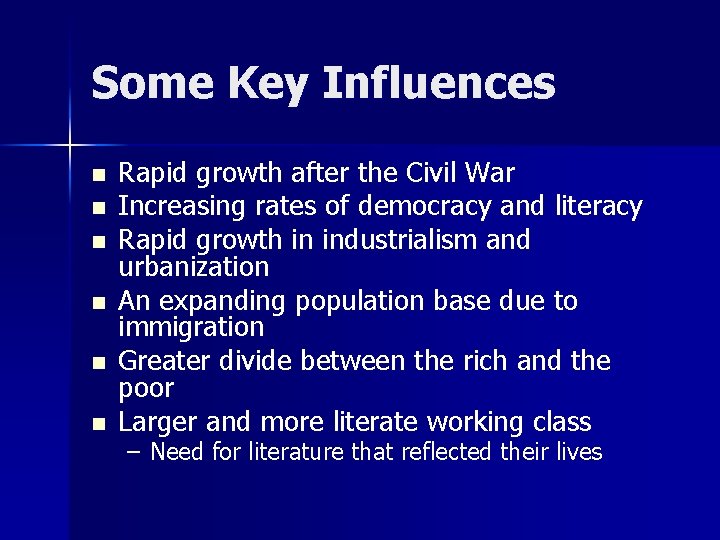 Some Key Influences n n n Rapid growth after the Civil War Increasing rates