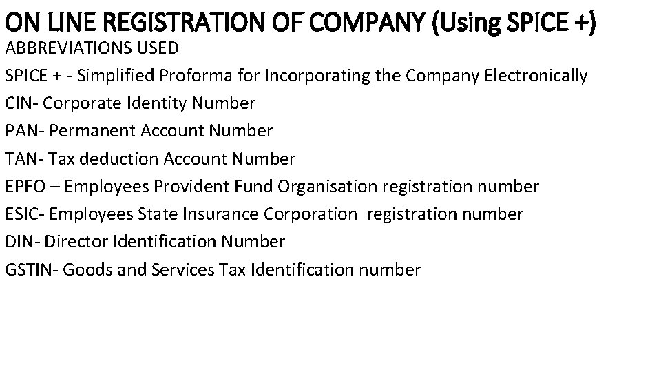 ON LINE REGISTRATION OF COMPANY (Using SPICE +) ABBREVIATIONS USED SPICE + - Simplified