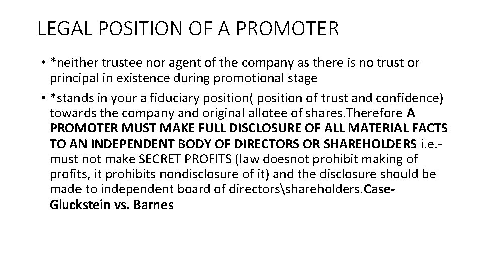 LEGAL POSITION OF A PROMOTER • *neither trustee nor agent of the company as