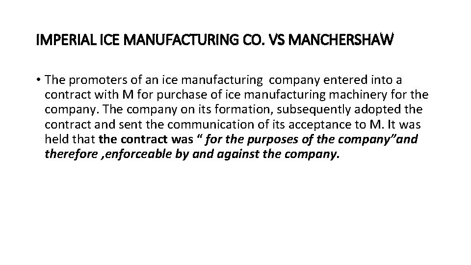 IMPERIAL ICE MANUFACTURING CO. VS MANCHERSHAW • The promoters of an ice manufacturing company