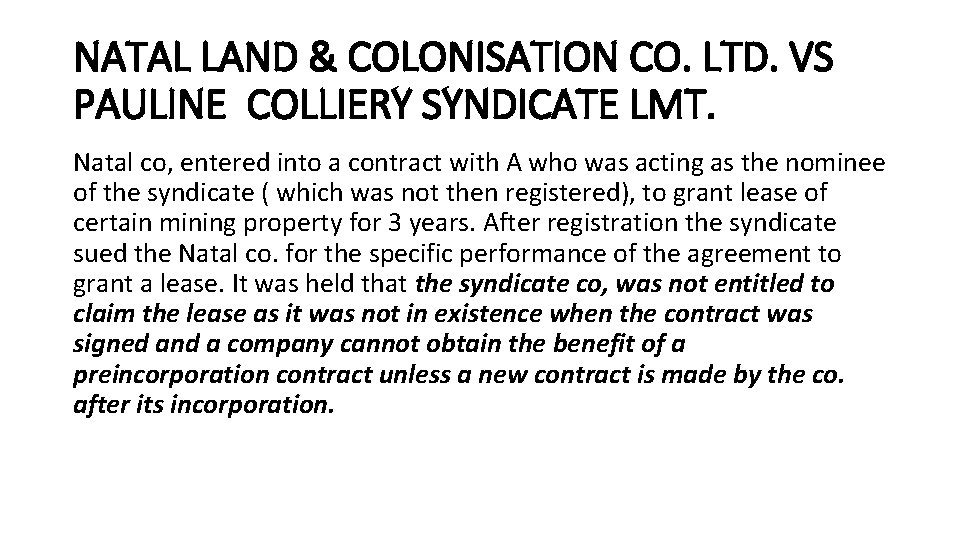NATAL LAND & COLONISATION CO. LTD. VS PAULINE COLLIERY SYNDICATE LMT. Natal co, entered