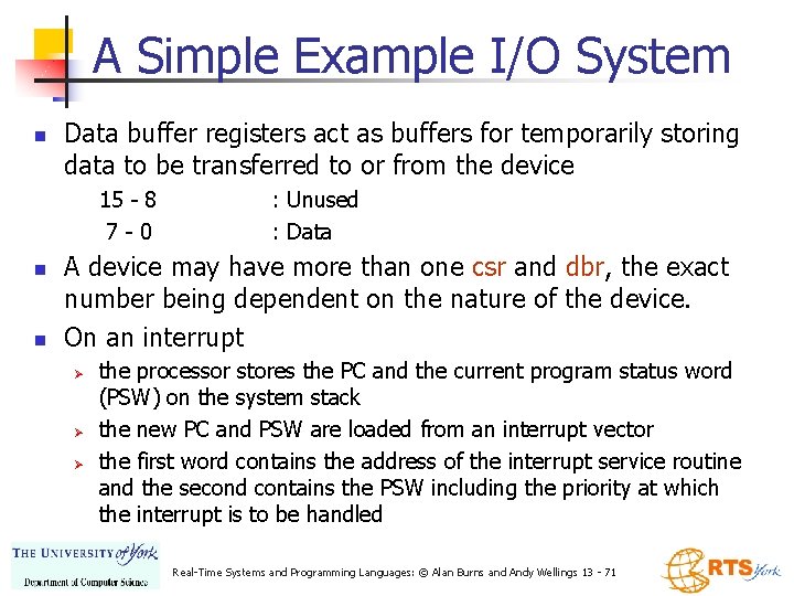 A Simple Example I/O System n Data buffer registers act as buffers for temporarily